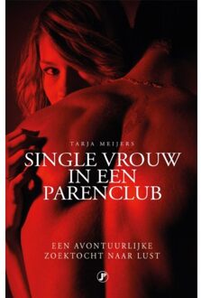 Just Publishers Single vrouw in een parenclub - Boek Tarja Meijers (9089758828)