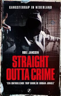 Just Publishers Straight outta crime - Roel Janssen - ebook
