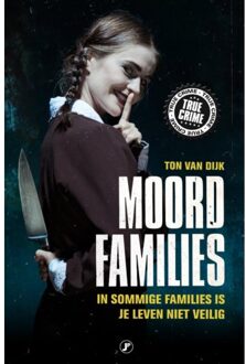 Just Publishers True Crime  -   Moordfamilies