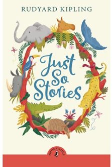 Just So Stories - Puffin Classics - Rudyard Kipling