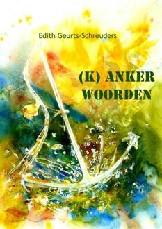 (K)Anker woorden - Boek Edith Geurts-Schreuders (9463185852)