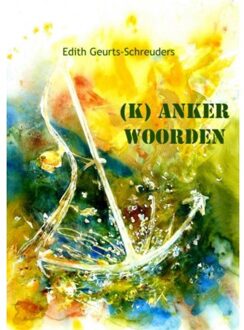 (K)Anker woorden - Boek Edith Geurts-Schreuders (9463185852)