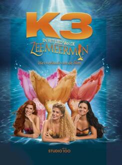 K3 : filmboek - Lied van de zeemeermin - Annelies van de Woestyne (ISBN: 9789462777125)