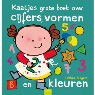 Kaatjes Grote Boek Over Cijfers, Vormen En Kleuren - Kaatje - Liesbet Slegers