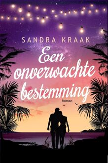 Kabook Publishing Een onverwachte bestemming - Sandra Kraak - ebook
