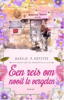 Kabook Publishing Een Reis Om Nooit Te Vergeten - Margje P. Hofstee