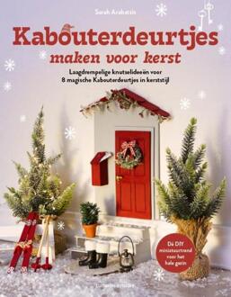 Kabouterdeurtjes maken voor kerst -  Sarah Arabatzis (ISBN: 9789021048529)