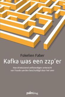 Kafka was een zzp'er - Boek Fokelien Faber (9491773089)