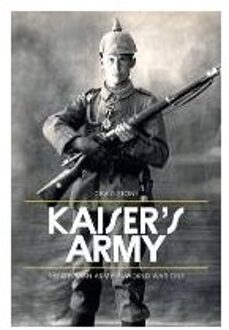 Kaiser's Army : the German Army in World War One