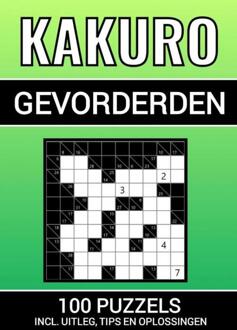 Kakuro - 100 Puzzels - Voor Gevorderden - Inclusief Uitleg, Tips En Oplossingen - Puzzelboeken & Meer