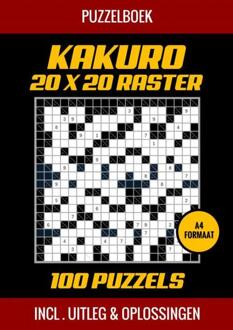 Kakuro 20x20 Raster - 100 Puzzels - Incl. Uitleg en Oplossingen -  Puzzelboek Shop (ISBN: 9789403734347)