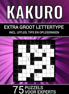 Kakuro - Extra Groot Lettertype - 75 Puzzels Voor Experts - Puzzelboeken & Meer