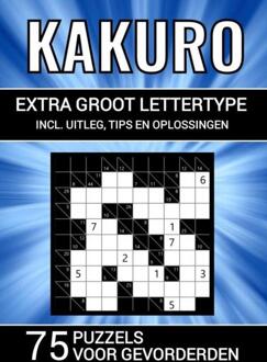 Kakuro - Extra Groot Lettertype - 75 Puzzels Voor Gevorderden - Puzzelboeken & Meer