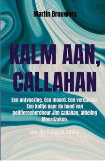 Kalm aan, Callahan -  Martin Brouwers (ISBN: 9789465017532)