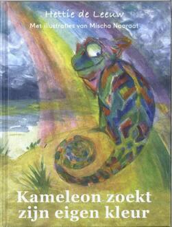 Kameleon zoekt zijn eigen kleur -  Hettie de Leeuw (ISBN: 9789493345119)