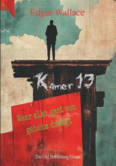 Kamer 13 -  Edgar Wallace (ISBN: 9789465117898)