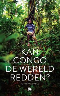 Kan Congo de wereld redden? -  John Vandaele (ISBN: 9789462675407)