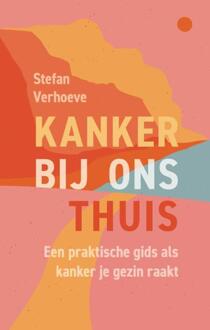 Kanker bij ons thuis -  Stefan Verhoeve (ISBN: 9789083415901)