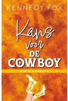 Kans Voor De Cowboy - Circle B Ranch - Kennedy Fox