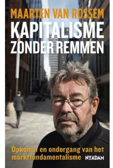 Kapitalisme zonder remmen - Boek Maarten van Rossem (9046809447)