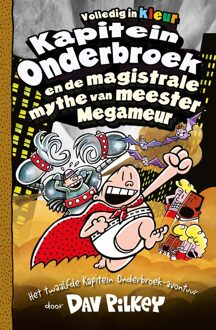 Kapitein Onderbroek en de magistrale mythe van meester Megameur - Dav Pilkey - ebook