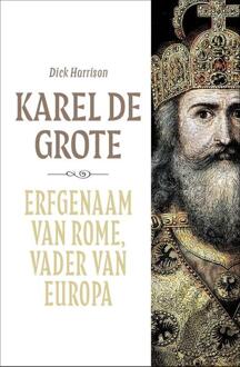 Karel de Grote -  Dick Harrison (ISBN: 9789401919746)
