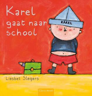 Karel gaat naar school - Boek Liesbet Slegers (9044805878)