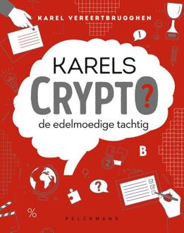 Karels Crypto: de edelmoedige tachtig -  Karel Vereertbrugghen (ISBN: 9789464342628)