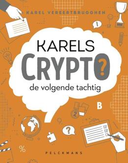 Karels Crypto: de volgende tachtig - (ISBN:9789460019845)