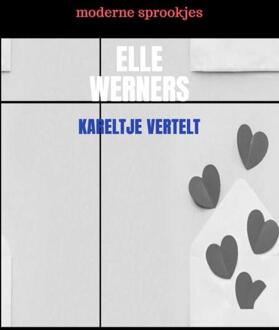 Kareltje Vertelt -  Elle Werners (ISBN: 9789403785004)