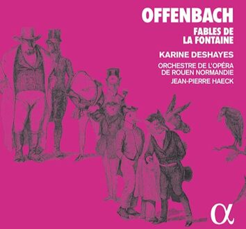 Karine Deshayes - Offenbach: Fables De La Fontaine CD