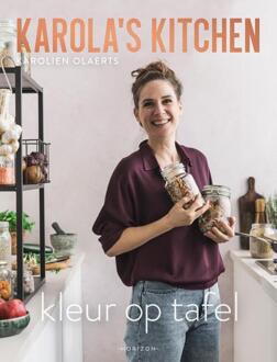 Karola's Kitchen: Kleur op tafel -  Karolien Olaerts (ISBN: 9789464102871)