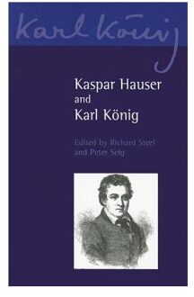 Kaspar Hauser and Karl Koenig