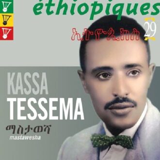 Kassa Tessema - Ethiopiques 29 - Mastawesha