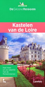 Kastelen Van De Loire - De Groene Reisgids