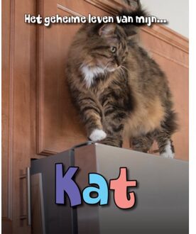 Kat - Het Geheime Leven Van Mijn...