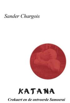 Katana -  Sander Chargois (ISBN: 9789464926491)