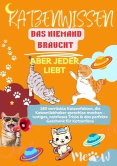 Katenwissen, das Niemand Braucht – Aber Jeder Liebt 160 verrückte Katzenfakten, die Katzenliebhaber sprachlos machen -  Lilly Leckerli (ISBN: