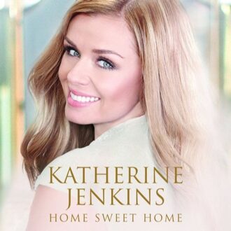 Katherine Jenkins - Home Sweet Home