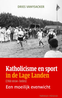Katholicisme En Sport In De Lage Landen - Dries Vanysacker
