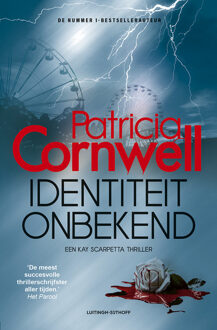 Kay Scarpetta 28 - Identiteit onbekend -  Patricia Cornwell (ISBN: 9789021051628)