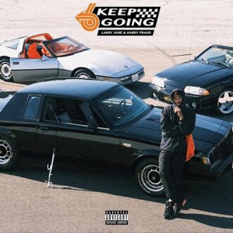 Keep Going - Larry June & Harry Fraud