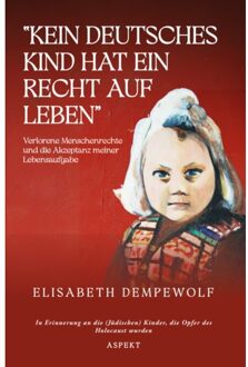 “Kein deutsches Kind hat ein Recht auf Leben” - Elisabeth Dempewolf