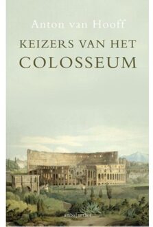 Keizers van het Colosseum - Boek Anton van Hooff (9026327420)