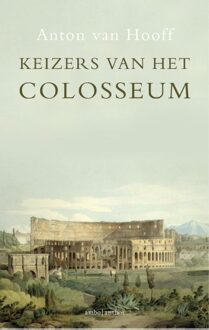 Keizers van het Colosseum - eBook Anton van Hooff (902632801X)