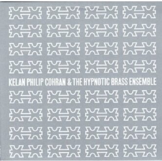 Kelan Philip Cohran & Hynotic Brass - Kelan Philip Cohran & Hynotic Brass