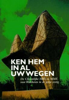 Ken Hem in al uw wegen -  Dick Anbeek (ISBN: 9789083454276)