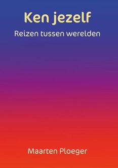 Ken Jezelf - Maarten Ploeger
