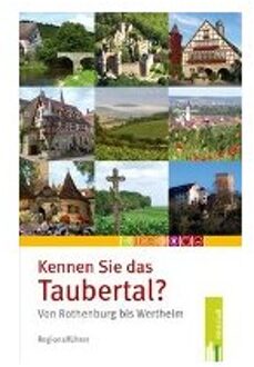 Kennen Sie Das Taubertal Von Rothenburg Bis Wertheim?