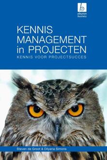 Kennismanagement in projecten - Boek Steven de Groot (9059726014)